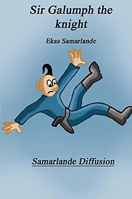 Sir Galumph The Knight-..