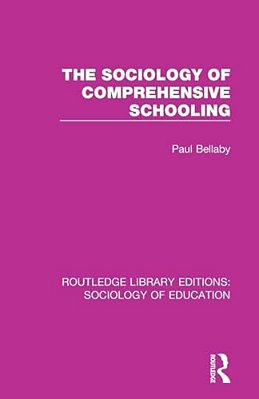 The Sociology Of Comprehensive Schooling-..