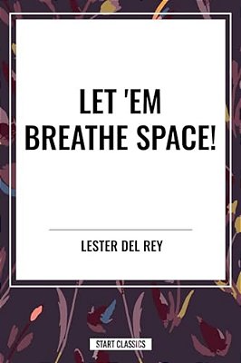 Let 'Em Breathe Space!-..