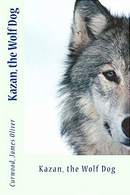 Kazan, The Wolf Dog-..
