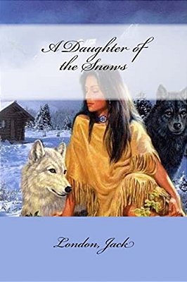 A Daughter Of The Snows-..