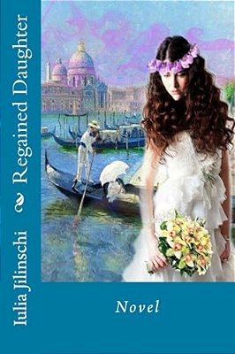 Regained Daughter: Novel-..