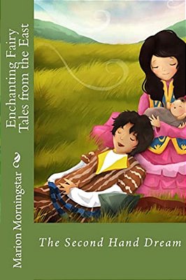 Enchanting Fairy Tales Of The East: The Second Hand Dream-..