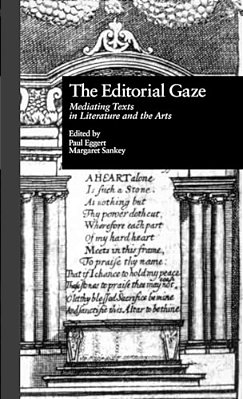 The Editorial Gaze: Mediating Texts In Literature And The Arts-..