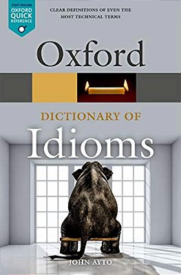 Oxford Dictionary Of Idioms-..