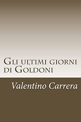 Gli Ultimi Giorni Di Goldoni-..