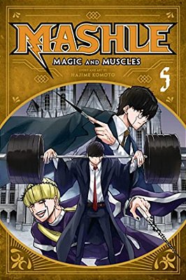 Mashle: Magic And Muscles, Vol. 5: Mash Burnedead And The Magic Mirror-..