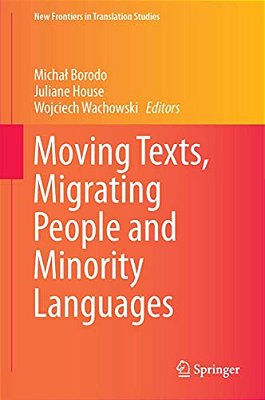 Moving Texts, Migrating People And Minority Languages-..