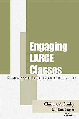 Engaging Large Classes: Strategies And Techniques For College Faculty-..