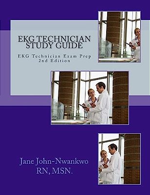 Ekg Technician Study Guide: Ekg Technician Exam Prep-..