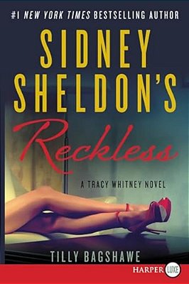 Sidney Sheldon's Reckless: A Tracy Whitney Novel-..