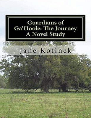 Guardians Of Ga'Hoole: The Journey A Novel Study-..