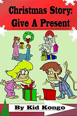 Christmas Story: Give A Present-..