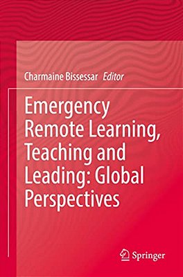 Emergency Remote Learning, Teaching And Leading: Global Perspectives-..