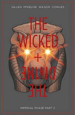 Wicked + The Divine Volume 6: Imperial Phase II-..