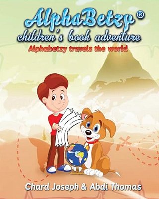 Alphabetzy Children's Book Adventure: Alphabetzy Travels The World-..