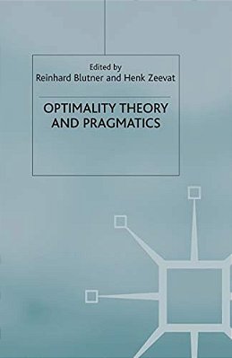Optimality Theory And Pragmatics-..