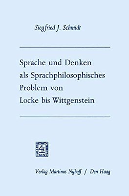 Sprache Und Denken Als Sprachphilosophisches Problem Von Locke Bis Wittgenstein-..