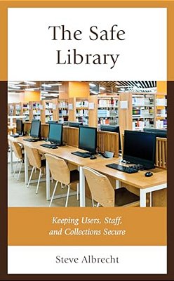 Safe Library: Keeping Users, Staff, And Collections Secure-..