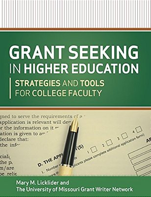 Grant Seeking In Higher Education: Strategies And Tools For College Faculty-..