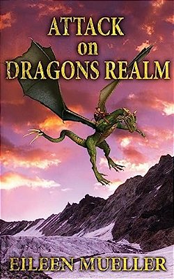 Attack On Dragons Realm: A Dragons Realm Novel-..