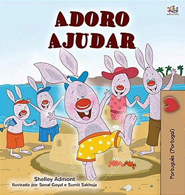 I Love To Help (Portuguese Children's Book - Portugal): Portuguese European-..