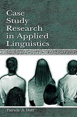 Case Study Research In Applied Linguistics-..