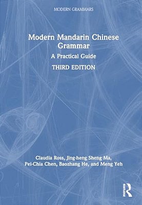 Modern Mandarin Chinese Grammar: A Practical Guide-..