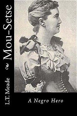 Mou-Setse: A Negro Hero-..