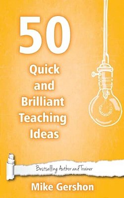 50 Quick And Brilliant Teaching Ideas-..