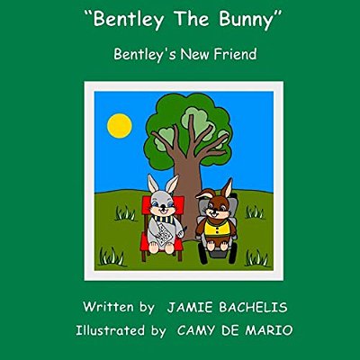 Bentley The Bunny: Bentley's New Friend-..