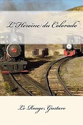 L'Héroïne Du Colorado-..