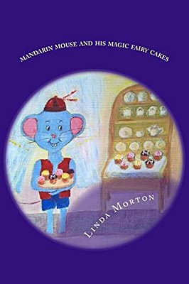 Mandarin Mouse And His Magic Fairy Cakes-..