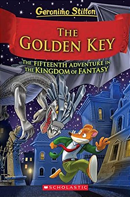 The Golden Key (Geronimo Stilton And The Kingdom Of Fantasy #15)-..
