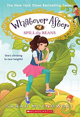 Spill The Beans (Whatever After #13): Volume 13-..
