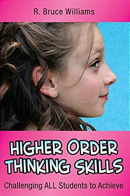 Higher Order Thinking Skills: Challenging All Students To Achieve-..