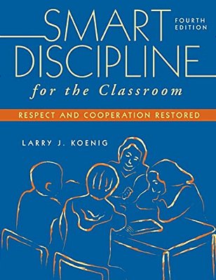 Smart Discipline For The Classroom: Respect And Cooperation Restored-..