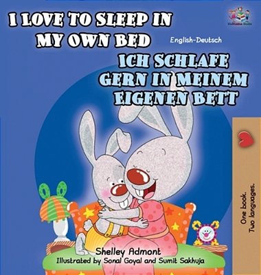 I Love To Sleep In My Own Bed (English German Bilingual Children's Book)-..