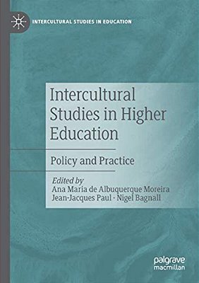 Intercultural Studies In Higher Education: Policy And Practice-..