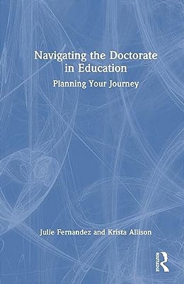 Navigating The Doctorate In Education: Planning Your Journey-..