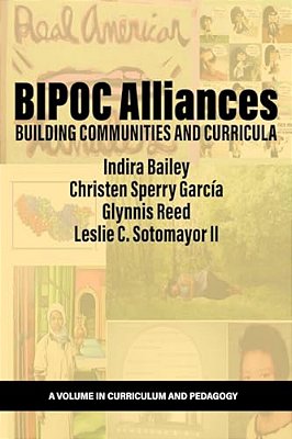 Bipoc Alliances: Building Communities And Curricula-..