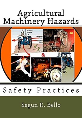 Agricultural Machinery Hazards: Safety Practices-..