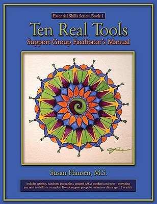 Ten Real Tools Support Group Facilitator's Manual-..