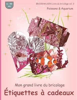 Brockhausen Livre Du Bricolage Vol. 3 - Mon Grand Livre Du Bricolage - Étiquettes À Cadeaux: Poissons & Aquarium-..