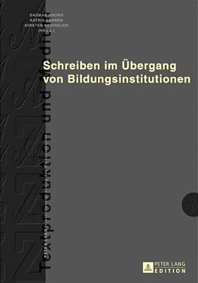 Schreiben Im Uebergang Von Bildungsinstitutionen-..