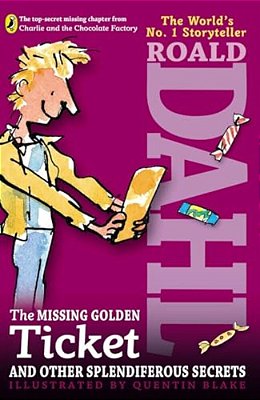 The Missing Golden Ticket And Other Splendiferous Secrets-..