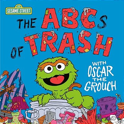 The Abcs Of Trash With Oscar The Grouch (Sesame Street)-..