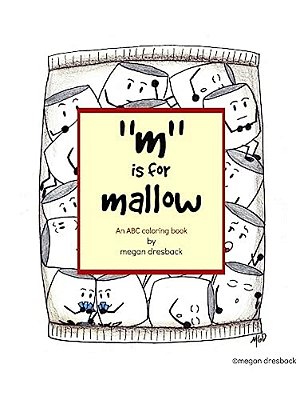 M Is For Mallow: An Abc Coloring Book-..