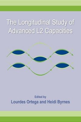 The Longitudinal Study Of Advanced L2 Capacities-..