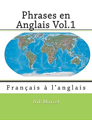 Phrases En Anglais Vol.1: Français À L'Anglais-..